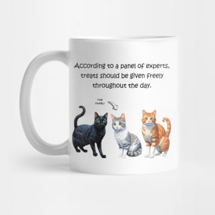 According to a panel of experts, treats should be given freely throughout the day - funny watercolour cat design Mug